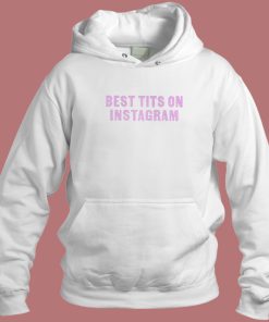 Best Tits On Instagram Hoodie Style