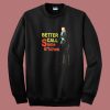 Better Call Some Bitches Saul Goodman Sweatshirt