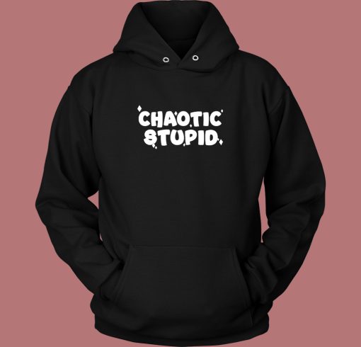 Chaotic Stupid 90s Hoodie Style