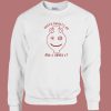 Death Awaits Me And I Urned It Sweatshirt