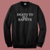 Death To All Rapists Sweatshirt