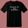 Death To All Rapists T Shirt Style