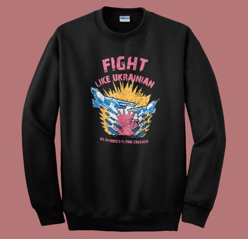 Fight Like Ukrainian 80s Sweatshirt