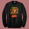 Funny Good Bye Outerspace Sweatshirt