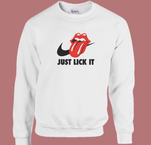 Just Lick it Parody Sweatshirt