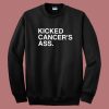 Liam Kicked Cancer’s Ass Sweatshirt