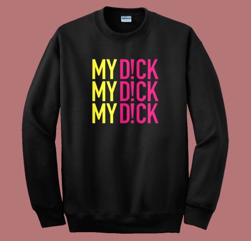 Lunatics My Dick Summer Heights Sweatshirt