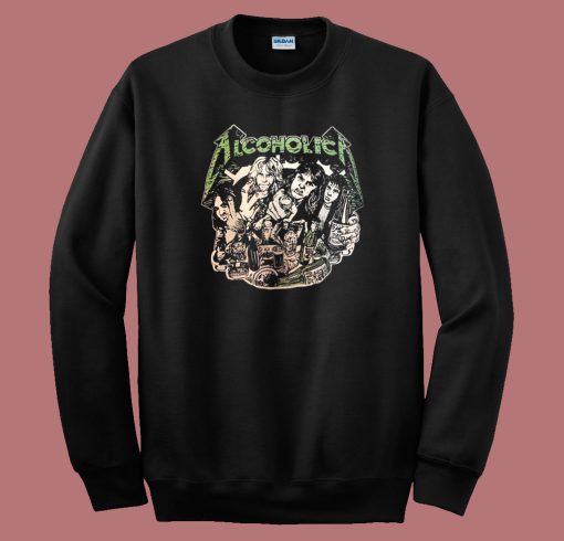 Metallica Alcoholica Parody Sweatshirt