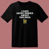 Mixed Drinks About Feelings T Shirt Style