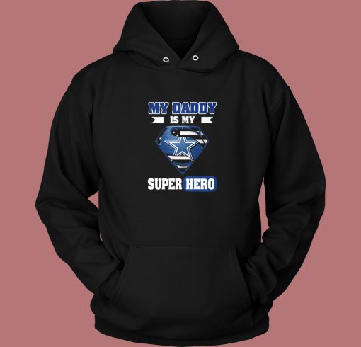 My Daddy Is My Super Hero Hoodie Style