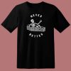 Never Better Skeleton Funny T Shirt Style