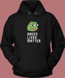 Pepe Green Lives Matter Hoodie Style