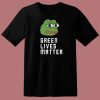 Pepe Green Lives Matter T Shirt Style