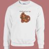 Pot Head For Life Sweatshirt