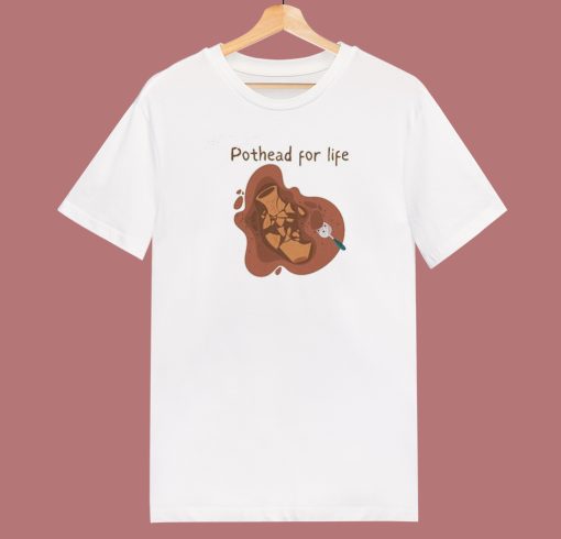 Pot Head For Life T Shirt Style