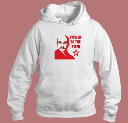 Power To The Pizza John Hoodie Style