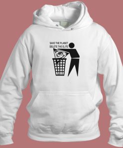 Save The Planet Delete All Elite Hoodie Style