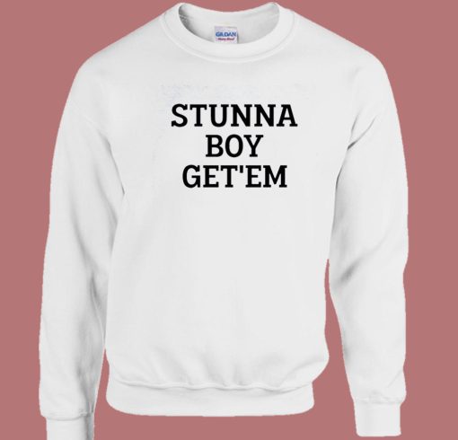 Stunna Boy Get’em Sweatshirt