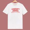 Support Local Female Orgasms T Shirt Style