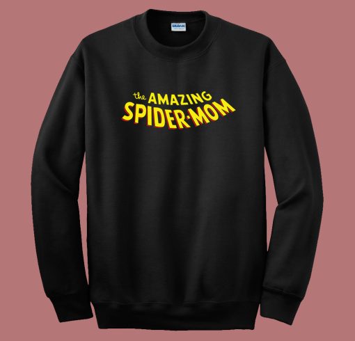 The Amazing Spider Mom Sweatshirt