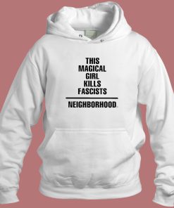 This Magical Girl Kills Fascists Hoodie Style