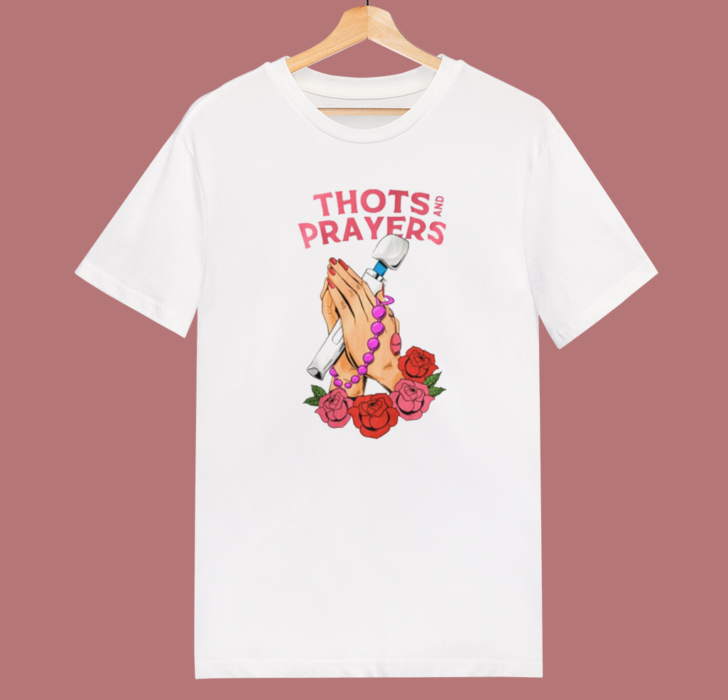 Thots And Prayers T Shirt Style | Mpcteehouse.com