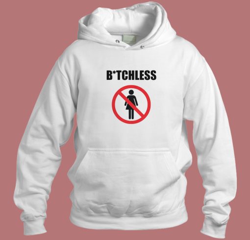 Warning Bitchless Hoodie Style