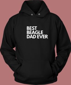 Best Beagle Dad Ever Hoodie Style