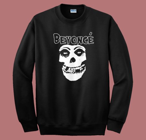 Beyonce Misfits Parody Sweatshirt