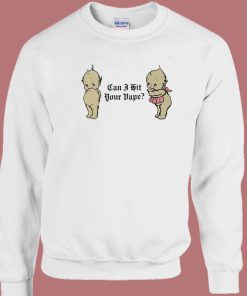 Can I Hit Your Vape Sweatshirt