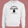 Chico’s Bail Bonds Sweatshirt