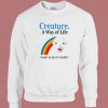 Creature A Way Of Life Sweatshirt