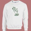 Dad Against Weed Sweatshirt