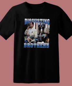 Disgusting Brothers Movie T Shirt Style