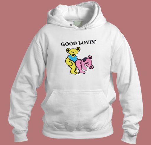 Grateful Dead Bears Good Lovin Hoodie Style