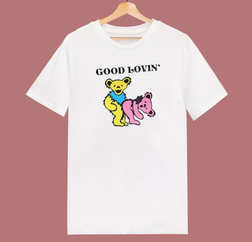 Grateful Dead Bears Good Lovin T Shirt Style