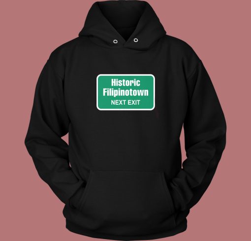 Historic Filipinotown Next Exit Hoodie Style