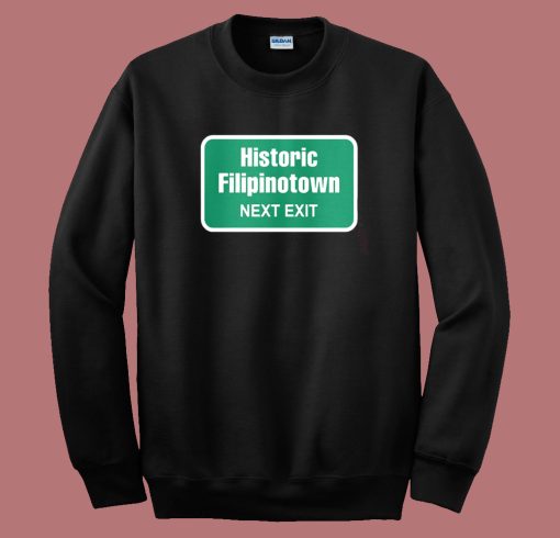 Historic Filipinotown Next Exit Sweatshirt