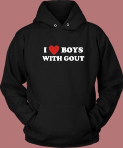 I Love Boy With Gout Hoodie Style