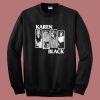 Karen Black Flag Punk Sweatshirt