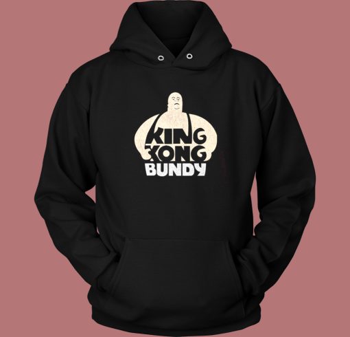 King Kong Bundy Hoodie Style