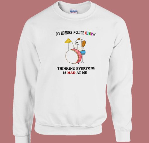 My Hobbies Include Music Sweatshirt