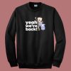 Randy Marsh Yeah We’re Back Sweatshirt