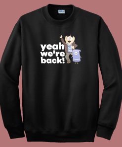 Randy Marsh Yeah We’re Back Sweatshirt