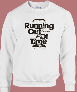 Running Out Of Time Sweatshirt