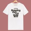 Running Out Of Time T Shirt Style