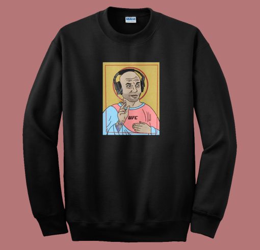 Saint Rogie Fanart Joe Rogan Sweatshirt