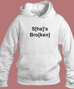 She’s Broken He’s Ken Hoodie Style