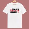 Tinubu Is Not My President T Shirt Style