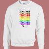 Together Pride Love Has No Labels Sweatshirt